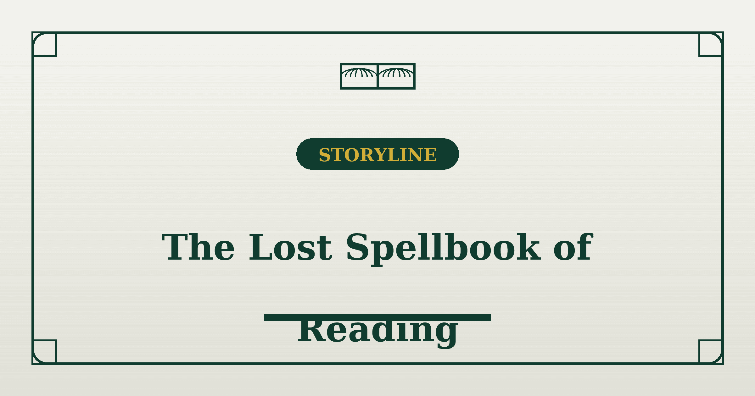 The Lost Spellbook of Reading