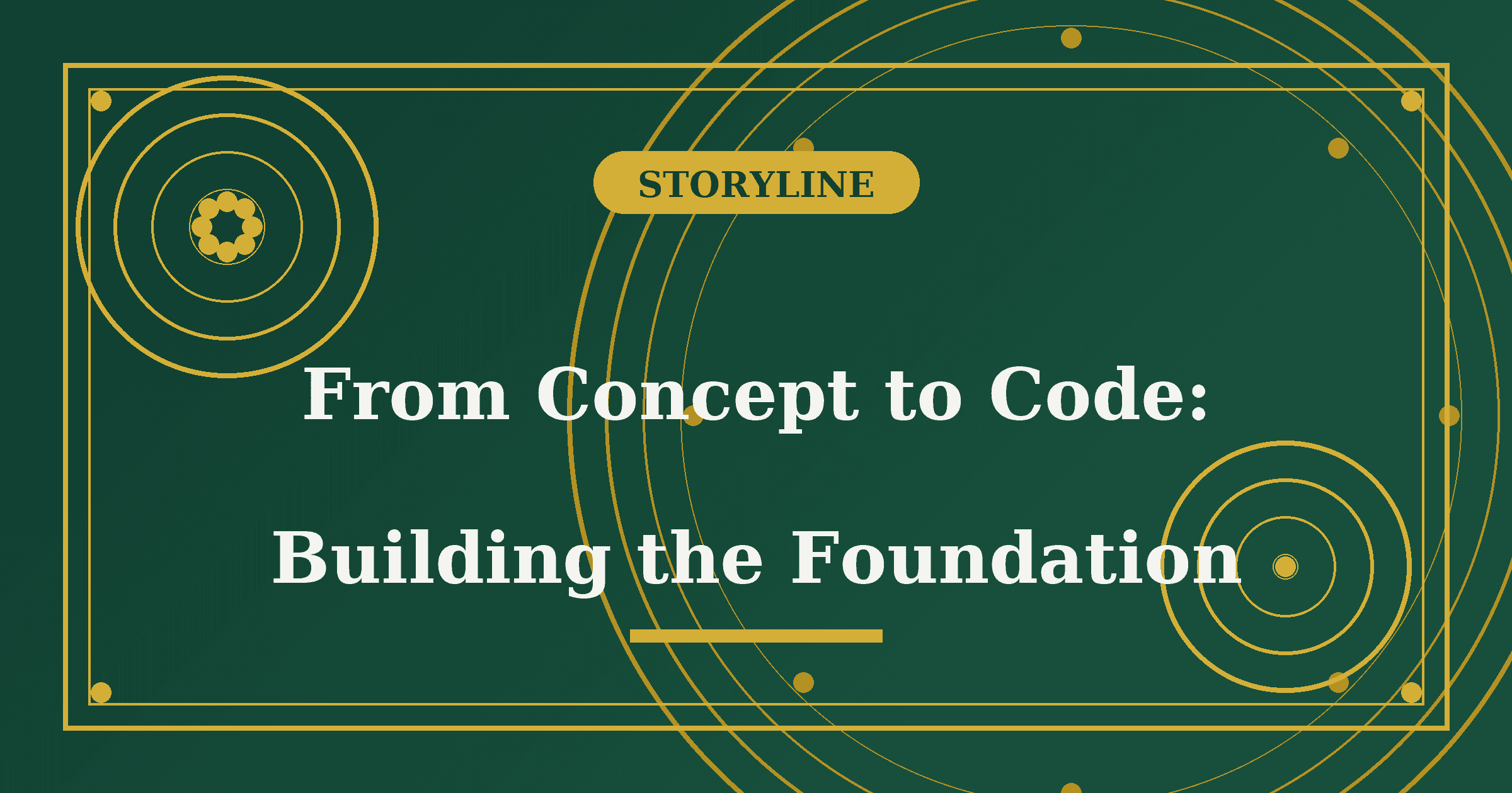 From Concept to Code: Building the Foundation